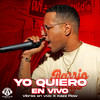 Yo Quiero (En Vivo|Explicit) - Vibras En Vivo&Kazz Flow