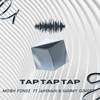 Tap Tap Tap - Muqh Funds&Sammy Ginger&Jahsman&Stylish