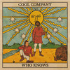 Who Knows - Cool Company&Matthew Fishman&Yannick Hughes