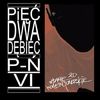 To my! - Ascetoholix&Pięć Dwa Dębiec&Pięć Dwa&Hans Solo&Doniu