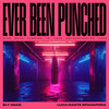 Ever Been Punched (Explicit) - Ely Oaks&Luca-Dante Spadafora