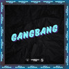 GANGBANG (Explicit) - Dj Salva