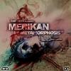 Metamorphosis - Merikan