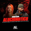 Agressivo Alucionotico (Explicit) - Mc Bom De Brisa&Natalia Ferttinaly&DJ FV&DJ SATIN