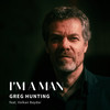 I'm a Man - Greg Hunting&Volkan Baydar