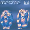 Rock That Beat - Vanriksem&Groove Lab