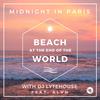 Beach at the end of the World (feat. ALVN & DJ Lytehouse) - Midnight in Paris&ALVN&DJ Lytehouse