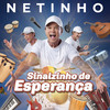 Sinalzinho de Esperança - Netinho