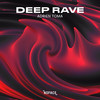Deep Rave - Adrien Toma