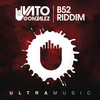 B52 Riddim (Radio Edit) - Vato Gonzalez