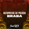 Automotivo da Melodia Braba (Explicit) - DjLzr o Brabo&MC Kitinho&MC GW&MC Pocahontas