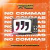 No Commas (Explicit) - Brakoffy&Yorm&BiskitBeatz