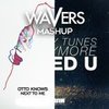 I Need U Next To Me (Wavers Mashup) - Wavers&Swanky Tunes&Otto Knows&Playmore