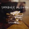 Somebody's daughter (feat. Garrett Gloom & 5heriff) (Explicit) - Twentymissedcalls&Garrett Gloom&5heriff