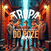 Tropa do Poze 0011 (Explicit) - DJ Pablo RB&Mc Dom Lp&MC Vini do KX