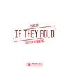 IF THEY FOLD (feat. Austin Nywening) (Explicit) - YXNGAP&Austin Nywening