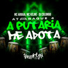 A Putaria Me Adota (Explicit) - MC Kelme&MC Arraia&DJ Colombo