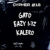 Cypher #18 (Explicit) - Beat And Rhymes&Gato&Eazy Wiz&Kalero