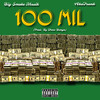 100 Mil (Explicit) - Big Smoke Muzik&Aka Frank