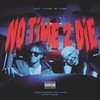 No Time 2 Die (feat. Evil Zuum) (Explicit) - Tommy Nemus&DJ DATABASE&Evil Zuum