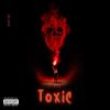 Toxic (Explicit) - Dushy Boy