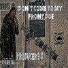 (Don't Come to My) Front Doe (Explicit) - Tony Deshae&Producer 9-0