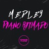 Medley Piano Ritmado (Explicit) - DJ Surtado 011&Yuri Redicopa&MC LCKaiique