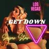 Get Down (feat. Super Star) - Los Vegas&Super Star