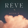 Rêve - Moha k