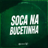 SOCA NA BUCETINHA (Explicit) - Dj K1ck3&MC Dricka