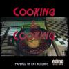 Cooking & Cooking(feat. Fuego) - Papered Up&Fuego