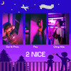 2 Nice - Pay&Gọi Là Phúc&Cong Hoa