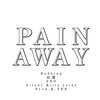 PAIN AWAY (Explicit) - RedKing&K-Tee&紅蓮&ZAO&SILENT KILLA JOINT