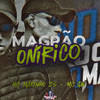 Magrão Onírico (Explicit) - MC GW&MC Marinho ZS&Só mandelão original