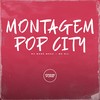 MONTAGEM POP CITY (Explicit) - DJ MANO MAAX&MC Gil&Prime Funk