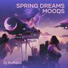 Spring Dreams Moods - DJ Randall