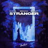 Stranger - D-Steal&Scarlett&Ideo & Fax&Davide Amodeo&Ettore Favatà&Giuseppe Cozzolino&Hong Soohoon&Sara Sangfelt