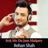 Jinako Lewney Kare Yam - Rehan Shah