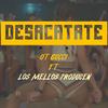 Desacatate (Explicit) - Los mellos producen