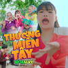 Thương Miền Tây - be Mai Vy&Trường Giang