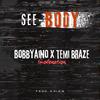 See Body (feat. Temi braze) - bobbyaino&Temi Braze