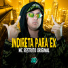 Indireta para Ex (Explicit) - MC RESTRITO ORIGINAL&U Henrique