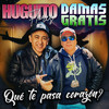 Quê te pasa corazón? - Damas Gratis&Huguito Flores el Super&Pablo Sebastian Lescano&Mara Lescano&Tomas Lescano