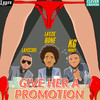 Give Her a Promotion (Explicit) - Layce305&Layzie Bone&Kg Money