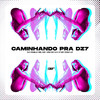 CAMINHANDO PRA DZ7 (Explicit) - Mc Dom Lp&DJ Pablo RB&MC Vini do KX