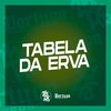 Tabela da Erva (Explicit) - Yuri Redicopa&MC ARCANJO&DJ Douglinhas&Oliveira Prod