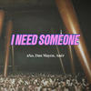 I Need Someone - Axo&Dan Mayen&aNèR