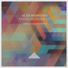 Me! I'm Over Here - Acid Mondays