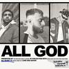 All God - Tyler Rootz&Austin White 711&Cru Alxndr