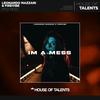 Im A Mess - Leonardo Mazzari&Firevibe